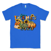 True Royal give thanks to the lord Classic Tee - FaDigitalArtStudio