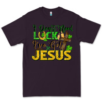 Plum I don't need luck i've got Jesus st. patricks day Premium Tee - FaDigitalArtStudio
