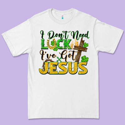 I Don't Need Luck I've Got Jesus St. Patricks Day Premium Tee Designed By Fadigitalartstudio