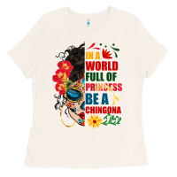 Bone in a world full of princess be a chingona Ladies Tee - BundleAndBundleShop