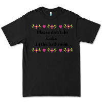 Black please don't do coke in the bathroom Premium Tee - linhVisuals