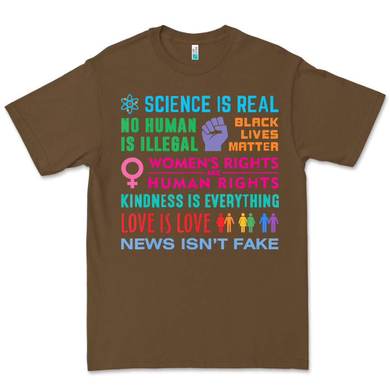 Science Is Real , Black Lives Matter , Love Is Love , Equality , Kindn Premium Tee by linhVisuals | Teevron