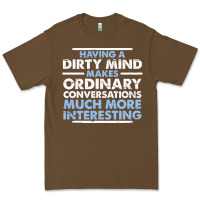 Having A Dirty Mind Makes Ordinary Conversations Much More Interesting Premium Tee | Teevron