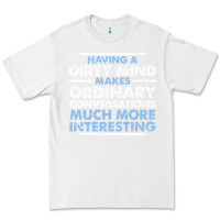 White having a dirty mind makes ordinary conversations much more interesting Premium Tee - linhVisuals