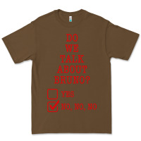 We Don’t Talk About Bruno Premium Tee | Teevron
