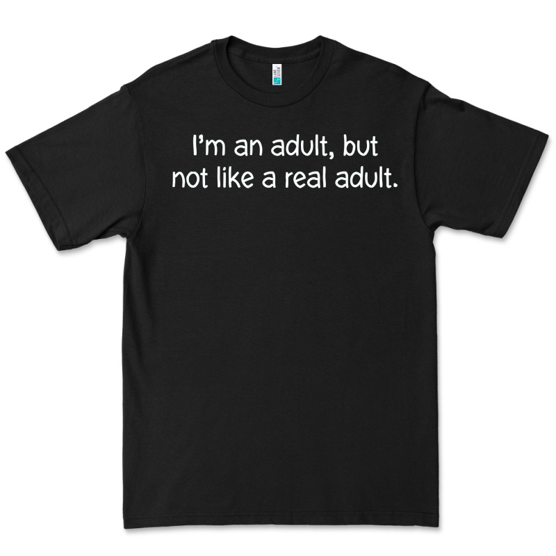 I'm An Adult, But Not Like Premium Tee by linhVisuals | Teevron