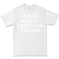 White i'm in the witness protection program Premium Tee - linhVisuals