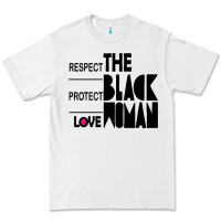Respect Protect Love The Black Woman Premium Tee | Teevron