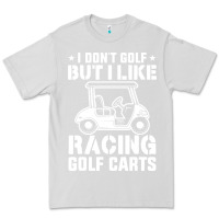 Dove Grey i don't golf but i like racing golf carts Premium Tee - linhVisuals