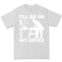Dove Grey i'll be in my office carpenter woodworking Premium Tee - linhVisuals