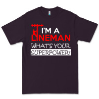 Im A Lineman Whats Your Superpower Premium Tee | Teevron
