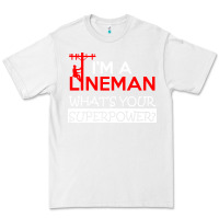 White im a lineman whats your superpower Premium Tee - linhVisuals