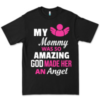 My Mommy Was Amazing God Made Her An Angel Premium Tee | Teevron