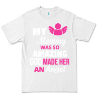 White my mommy was amazing god made her an angel Premium Tee - linhVisuals