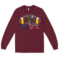 Burgundy I'm Not Drunk I'm Patriotic Long Sleeve Tee - CowhideDigitalArt