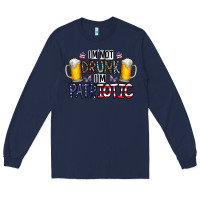 Navy I'm Not Drunk I'm Patriotic Long Sleeve Tee - CowhideDigitalArt