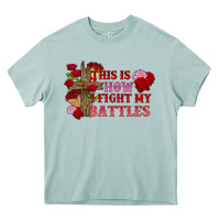 This Is How I Fight My Battles Valentine's Day Heavy Core Tee | Teevron