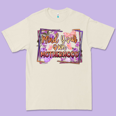 Mind Your Motherhood Premium Tee Designed By Fadigitalartstudio