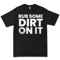 Black vintage funny shirts for men, rub some dirt on it long sleeve t shirt Premium Tee - linhVisuals