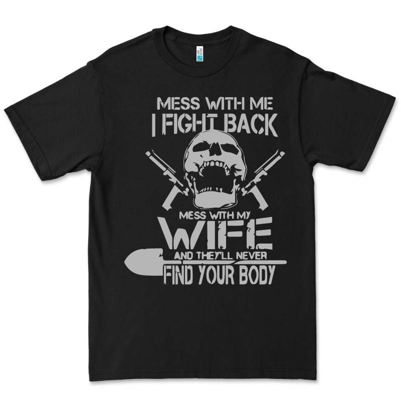 Mess With My Wife And They Premium Tee by linhVisuals | Teevron