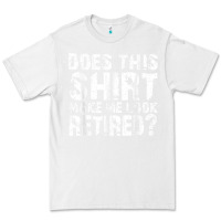 White retirement gifts for men funny retirement shirt for party Premium Tee - linhVisuals