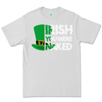Dove Grey irish you were naked funny st patrick day Premium Tee - linhVisuals