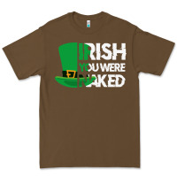 Cacao irish you were naked funny st patrick day Premium Tee - linhVisuals