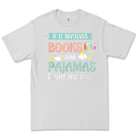 Dove Grey if it involves books and pajamas book lover gift tee t shirt Premium Tee - linhVisuals