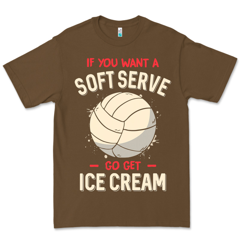 Funny Volleyball If You Want A Soft Serve Volleyball T Shirt Premium Tee by linhVisuals | Teevron