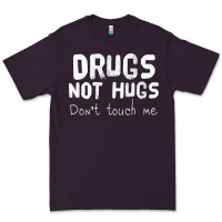 Drugs Not Hugs Premium Tee | Teevron
