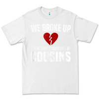 White we broke up still cousins funny redneck break up gag joke t shirt Premium Tee - linhVisuals