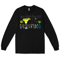 Black you had me at day drinkg Long Sleeve Tee - CowhideDigitalArt
