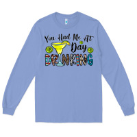 Colony Blue you had me at day drinkg Long Sleeve Tee - CowhideDigitalArt