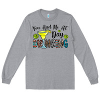 Heather Grey you had me at day drinkg Long Sleeve Tee - CowhideDigitalArt