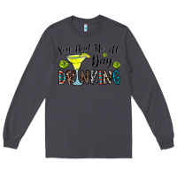 Smoke you had me at day drinkg Long Sleeve Tee - CowhideDigitalArt