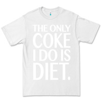 White the only coke i do is diet Premium Tee - linhVisuals