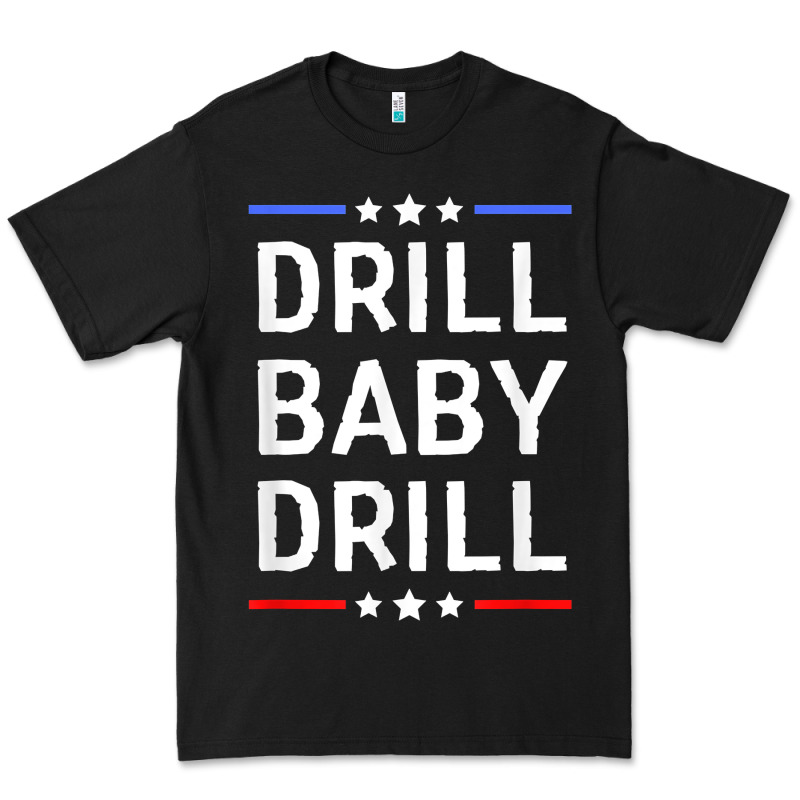 Drill Baby Drill T Shirt Support Usa Energy Independence T Shirt Premium Tee by linhVisuals | Teevron