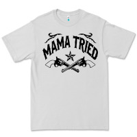 Mama Tried Guns Premium Tee | Teevron