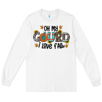 White oh my gourd i love fall Long Sleeve Tee - CowhideDigitalArt