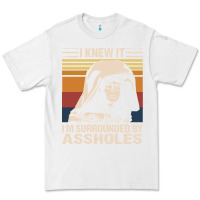 White i knew it im surrounded by assholes Premium Tee - linhVisuals