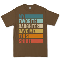 Cacao my favorite daughter gave me this shirt father's day pullover hoodie Premium Tee - linhVisuals