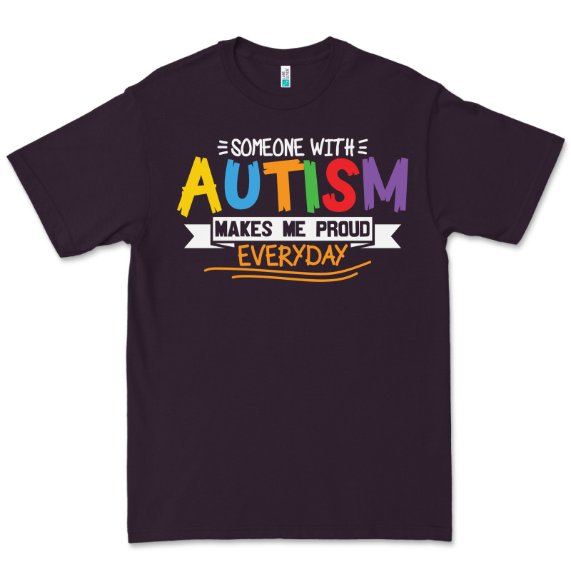 Someone With Autism Makes Me Proud Premium Tee by linhVisuals | Teevron