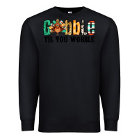 Black gobble til you wobble thanksgiving turkey Premium Sweatshirt - Jasminsmagicworld