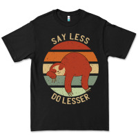 Black say less do lesser funny sloth Premium Tee - linhVisuals
