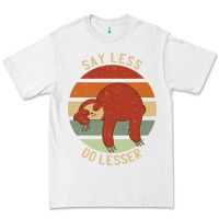 White say less do lesser funny sloth Premium Tee - linhVisuals