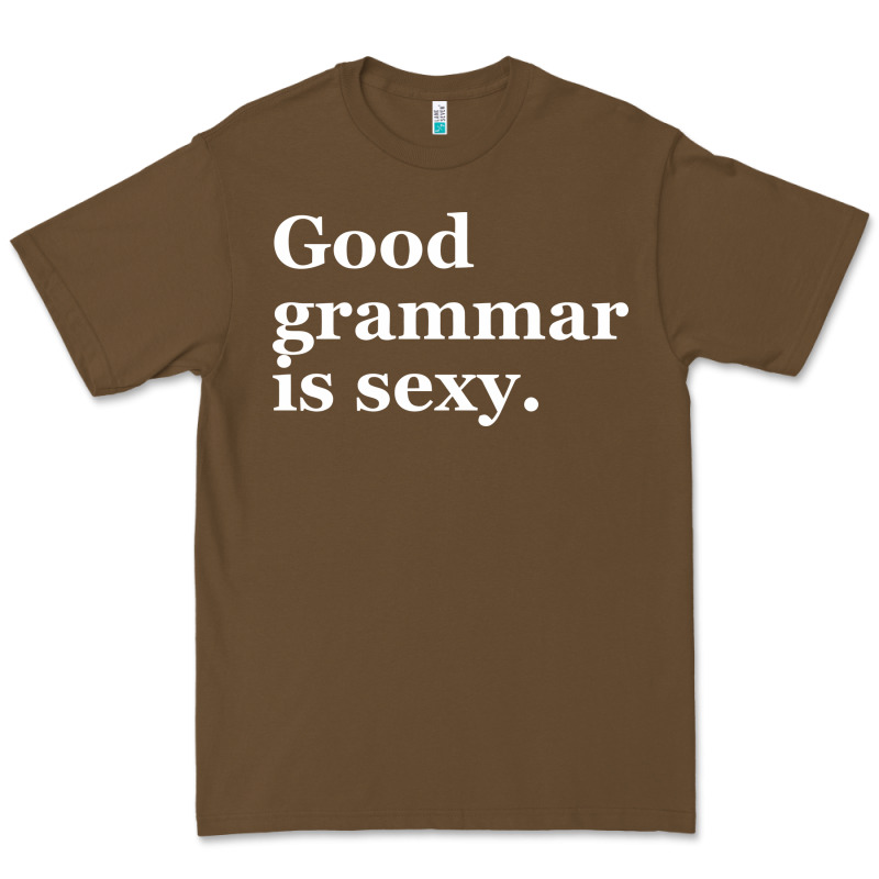 Good Grammar Is Sexy Premium Tee by linhVisuals | Teevron