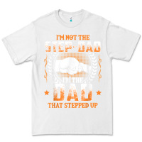 White mens i'm not the step dad i'm the dad that stepped up father gift t sh Premium Tee - linhVisuals