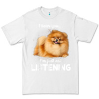 White pomeranian i hear you not listening t shirt Premium Tee - linhVisuals