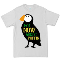 Dove Grey not now arctic puffin! ,  not now arctic puffin Premium Tee - linhVisuals
