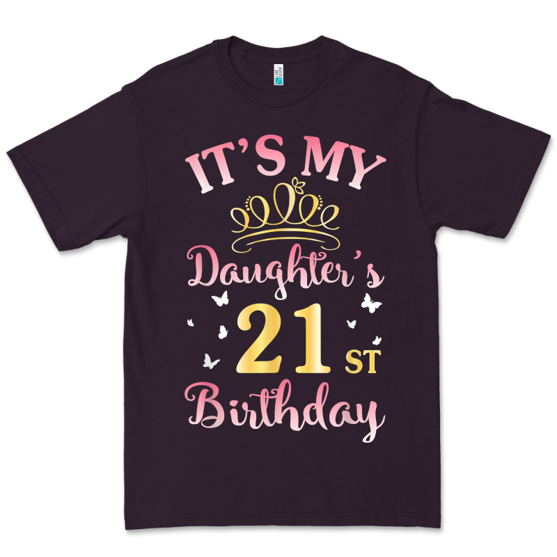 It's My Daughter's 21st Birthday Happy To Her Mommy Daddy T Shirt Premium Tee by linhVisuals | Teevron